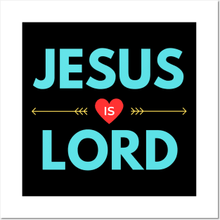 Jesus Is Lord | Christian Saying Posters and Art